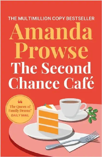 The Second Chance Cafe: A Christmas romance about finding love again from the queen of emotional drama by Amanda Prowse