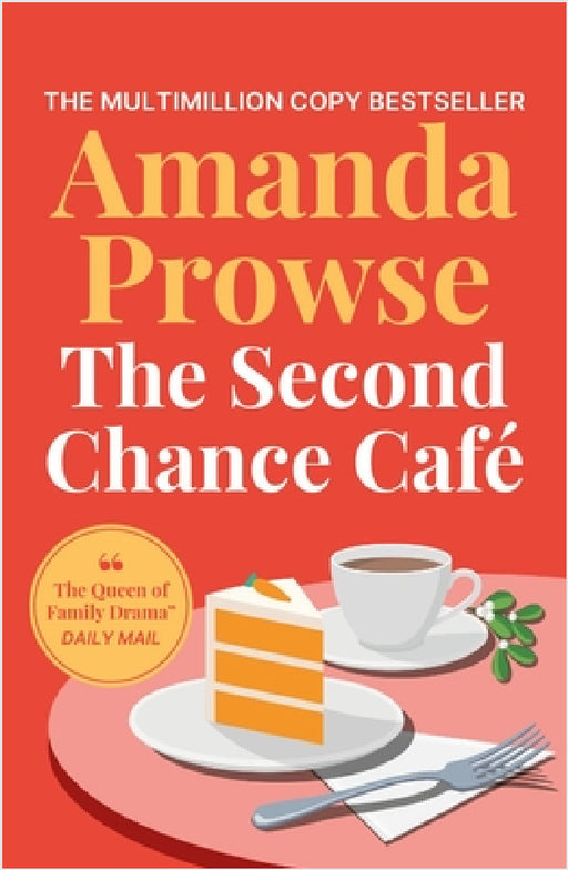 The Second Chance Cafe: A Christmas romance about finding love again from the queen of emotional drama by Amanda Prowse