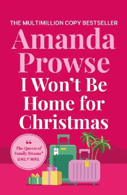 I Won't Be Home for Christmas: A heart-warming festive story of family and romance by Amanda Prowse