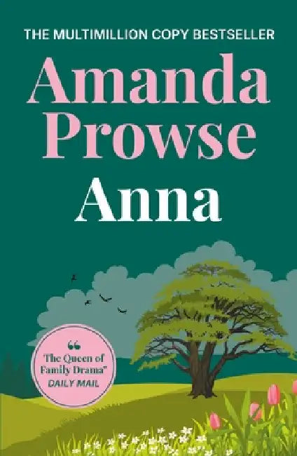 Anna: An unforgettable romance from the multimillion copy bestseller by Amanda Prowse