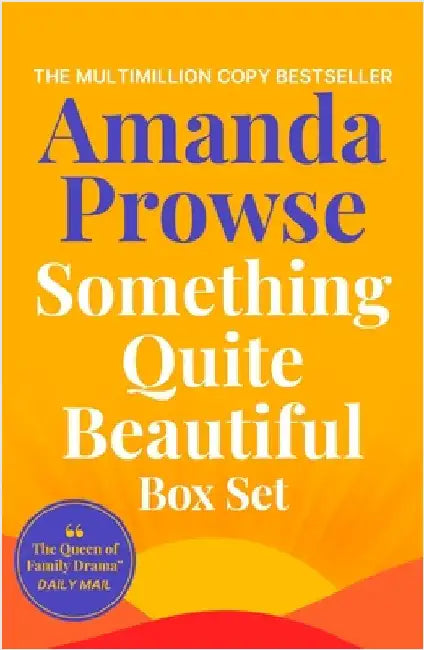 Something Quite Beautiful: Seven gorgeous short stories from the queen of family drama by Amanda Prowse