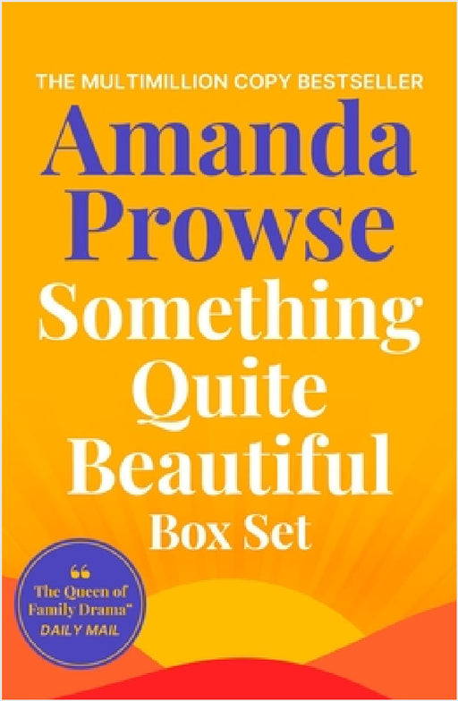 Something Quite Beautiful: Seven gorgeous short stories from the queen of family drama by Amanda Prowse