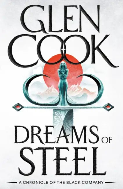 Dreams of Steel by Glen Cook