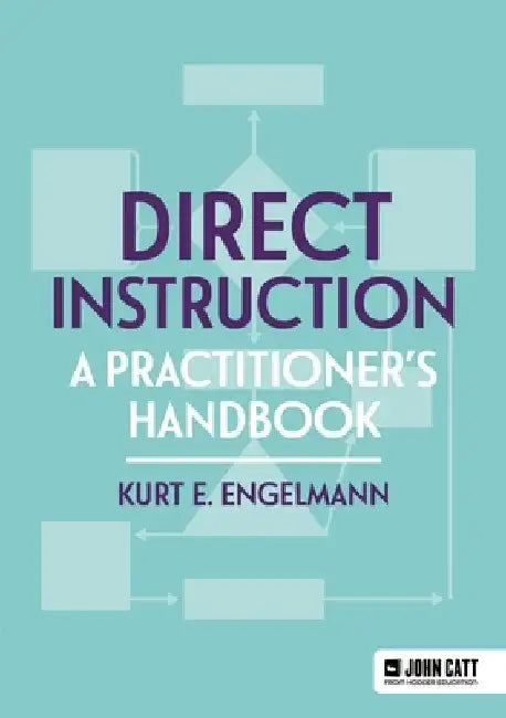 Direct Instruction: A Practitioner's Handbook by Englemann