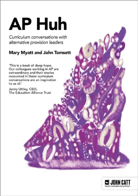 Alternative Provision Huh by Mary Myatt