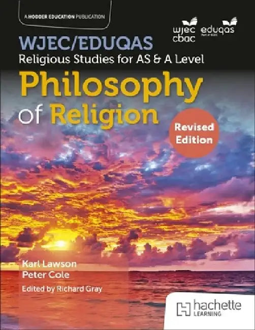 WJEC/Eduqas Religious Studies for A Level & AS - Philosophy of Religion Revised by Karl Lawson