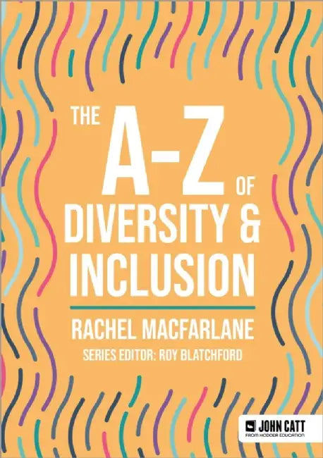 The A-Z of Diversity & Inclusion by Rachel Macfarlane