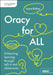 Oracy for all: Enhancing learning through talk in real classrooms by Laura Bisiker