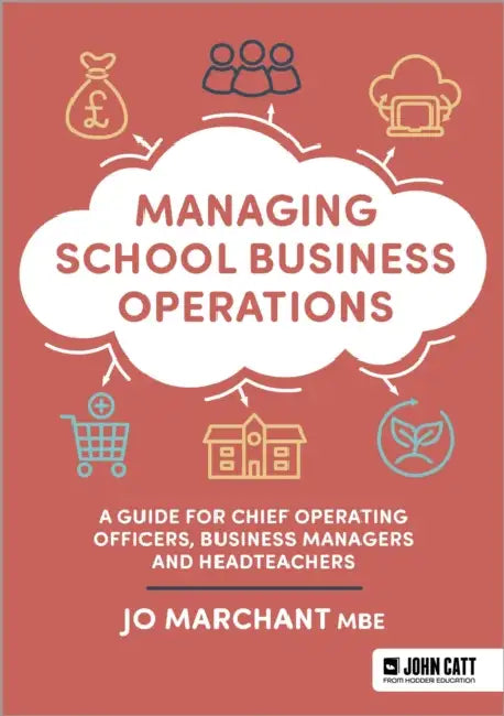 Managing School Business Operations by Jo, MBE Marchant