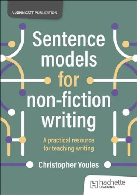 Sentence models for non-fiction writing by Christopher Youles
