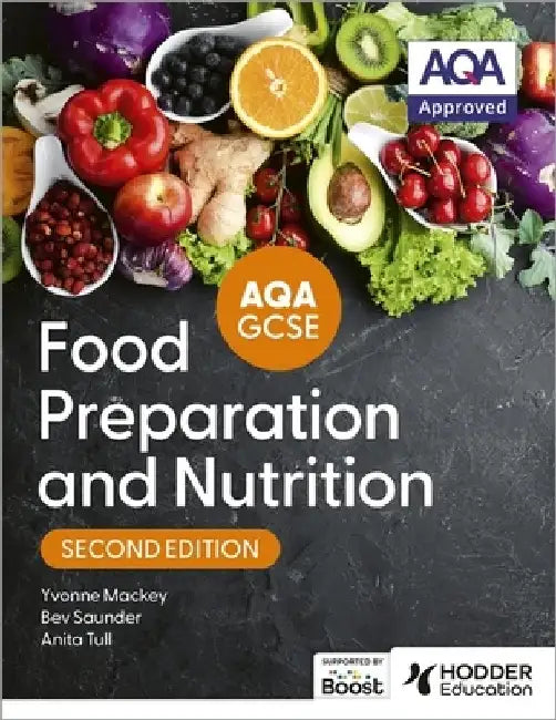 AQA GCSE Food Preparation and Nutrition Second Edition by Anita Tull
