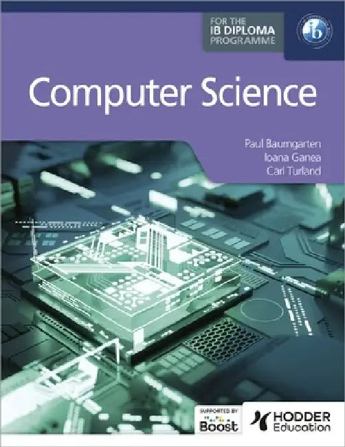 Computer Science for the IB Diploma by Baumgarten, Paul