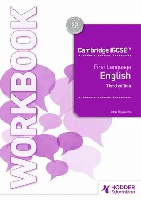 Cambridge IGCSE First Language English Workbook Third Edition by John Reynolds