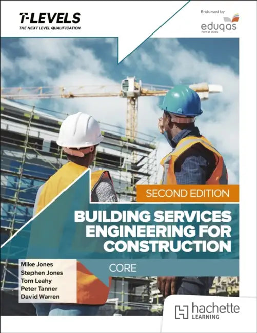 Building Services Engineering for Construction T Level: Core Second Edition by Mike Jones