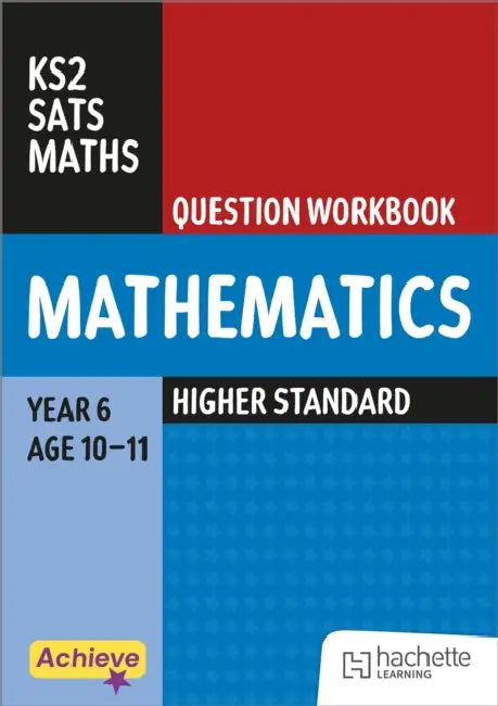 Achieve SATs: KS2 Maths Question Workbook (Higher) for the 2027 SATs tests by Steph King
