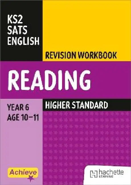 Achieve SATs: KS2 Reading Revision Workbook (Higher) for the 2027 SATs tests by Laura Collinson