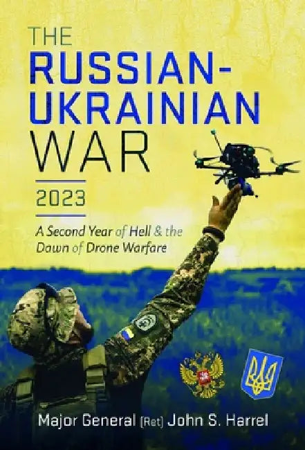 The Russian-Ukrainian War, 2023 by John S Harrel