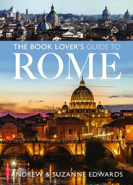 The Book Lover's Guide to Rome by Andrew Edwards, Suzanne Edwards