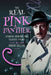 The Real Pink Panther: Stories Behind the Classic Films by Robert Sellers