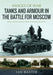 Tanks and Armour in the Battle for Moscow by Ian Baxter