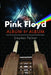 Pink Floyd: Album by Album by Stephen Palmer
