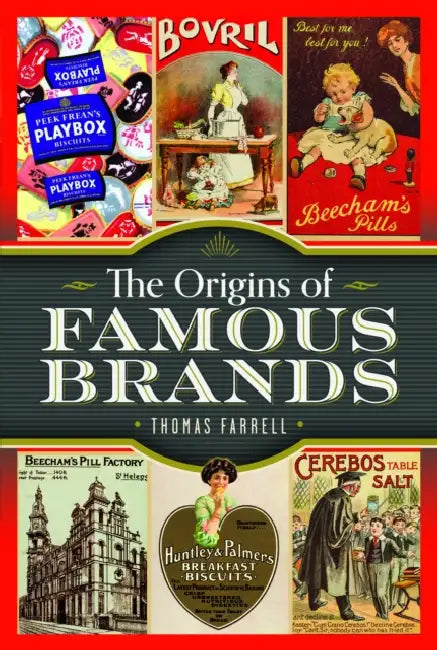 The Origins of Famous Brands by Thomas Farrell