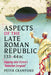 Aspects of the Late Roman Republic, 133-44bc: Dipping Into Cicero's 'Romulan Cesspool' by Peter Crawford