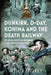 Dunkirk, D-Day, Kohima and the Death Railway: The Royal Norfolk Regiment in the Second World War by Neil R. Storey