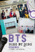 Bts: Song by Song: Chapter One by Lynn Jatania