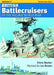 Ship Craft 7 - British Battlecruisers of the Second World War: Revised Edition by Steve Backer, Les Brown