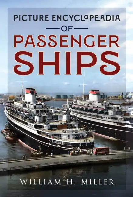 Picture Encyclopedia of Passenger Ships 1955 by William H. Miller