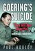 Goering's Suicide: They Will Not Hang Me!' by Paul Hooley