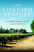 The Vineyard Venture: An English Family's Life in Sauternes by Nigel Reay-Jones