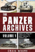 The Panzer Archives, Volume 1: Panzer II-IV, Praga Tnh-P (Panzer 38(t)), E-100, Mouse 1-Man Tank and Armoured Cars by Craig Moore