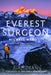 Everest Surgeon: Michael Ward and the Exploration of High Asia by Riaz Dean