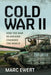 Cold War II: How the War in Ukraine Changed the World by Marc Ewert