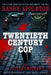 Twentieth Century Cop: The Flying Squad Detective Who Wrote 'The Bill' by Barry Appleton, Oliver Crocker