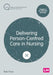 Delivering Person-Centred Care in Nursing by Bob Price