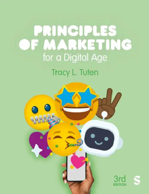 Principles of Marketing for a Digital Age (Third Edition) by Tracy L. Tuten