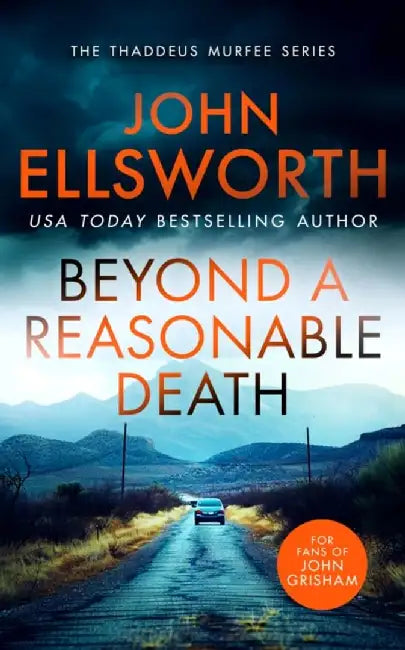Beyond a Reasonable Death by John Ellsworth