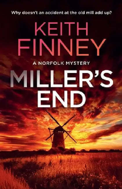 Miller's End: A Cozy British Murder Mystery Series by Keith Finney