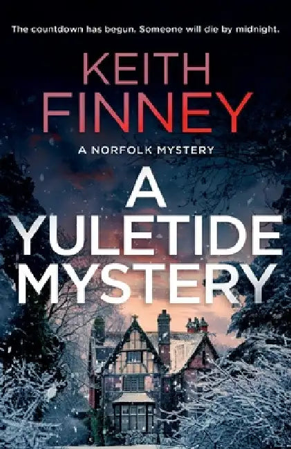 A Yuletide Mystery: A Cozy British Murder Mystery Series by Keith Finney
