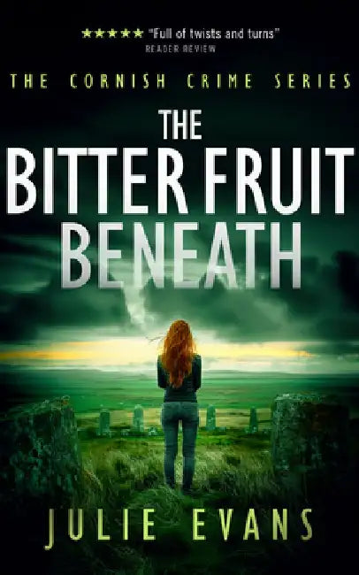 The Bitter Fruit Beneath by Julie Evans