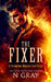 The Fixer: A Paranormal Romance That Stings! by N. Gray