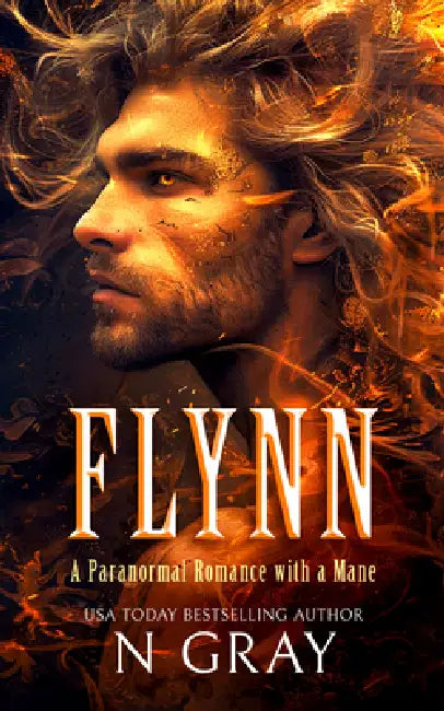Flynn: A Paranormal Romance with a Mane! by N. Gray