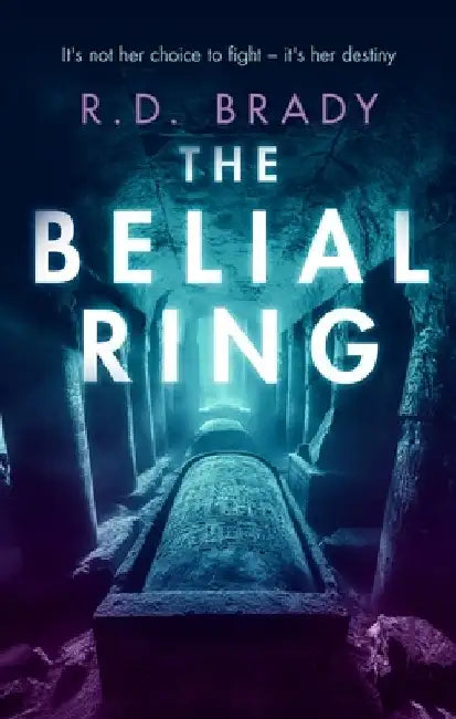 The Belial Ring by RD Brady