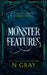 Monster Features: A Collection of Horror Stories by N. Gray