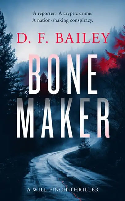 Bone Maker by D.F. Bailey