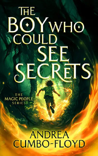 The Boy Who Could See Secrets by Andi Cumbo-Floyd