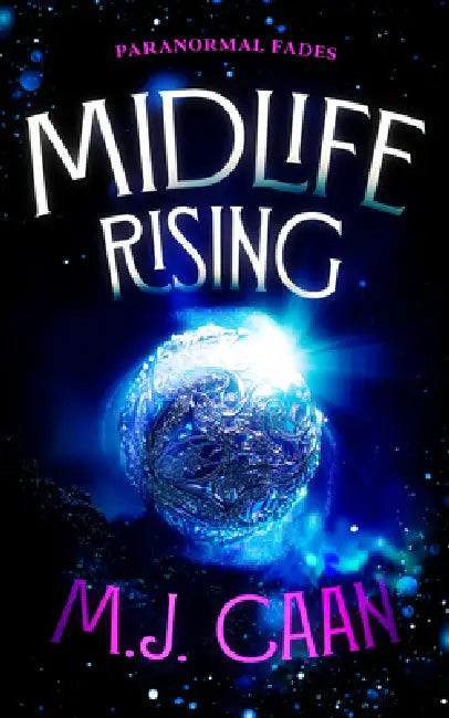 Midlife Rising by M. J. Caan